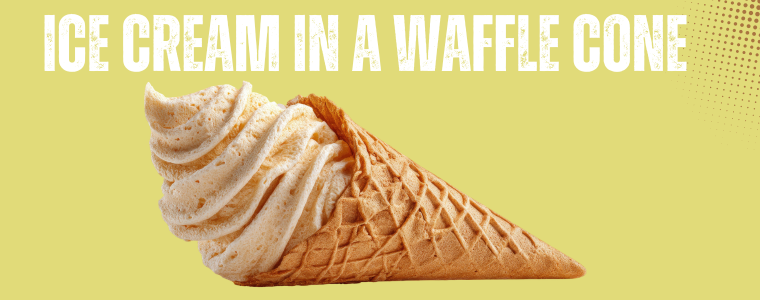 ice cream in a waffle cone